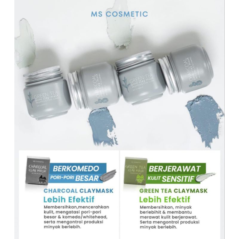 Clay Mask MS Glow / Charcoal Clay Mask / Green Tea Clay Mask