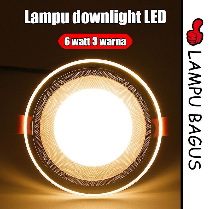 LAMPU DOWNLIGHT LED 3 WARNA CAHAYA 6WATT LAMPU HIAS PLAFON