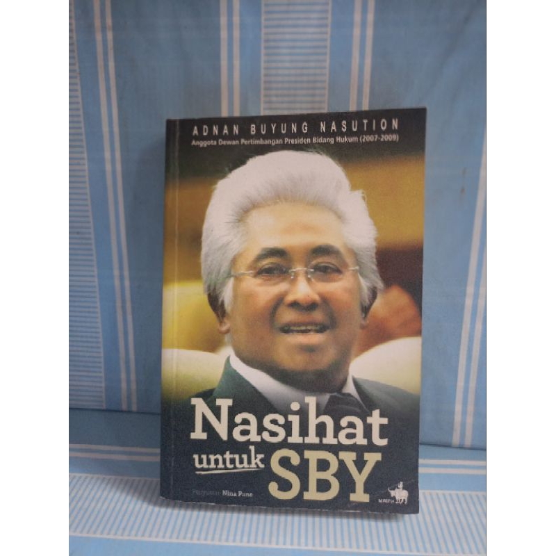 NASIHAT UNTUK SBY by Adnan Buyung Nasution