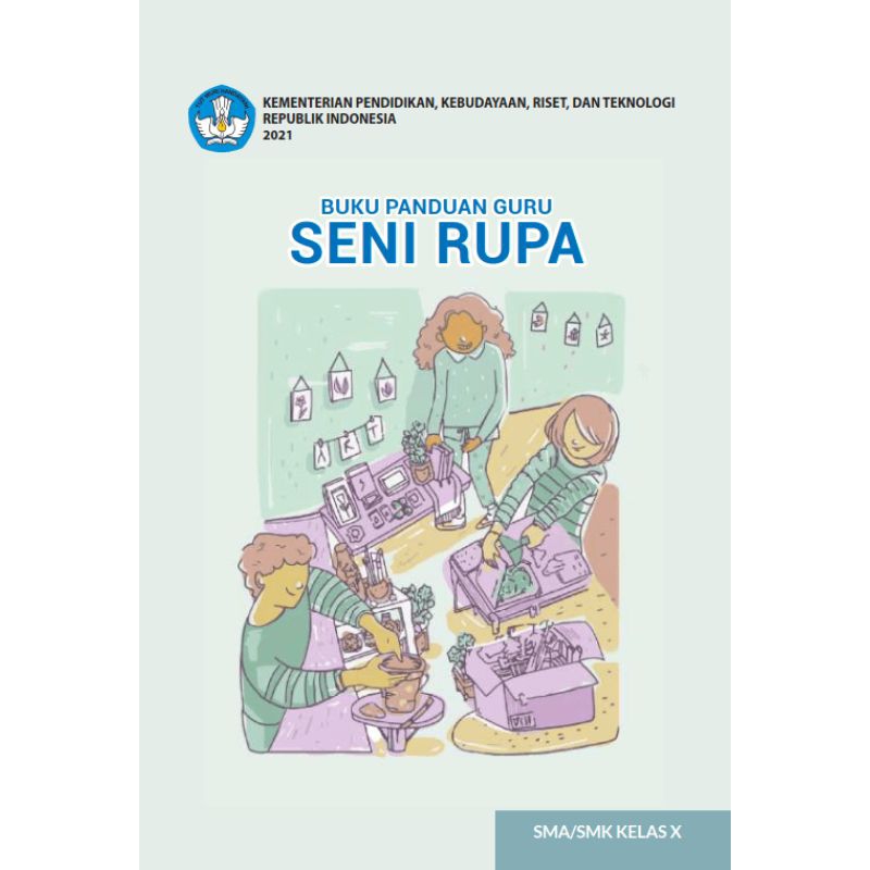 

BUKU PANDUAN GURU SENI RUPA SMA/SMK KELAS 10