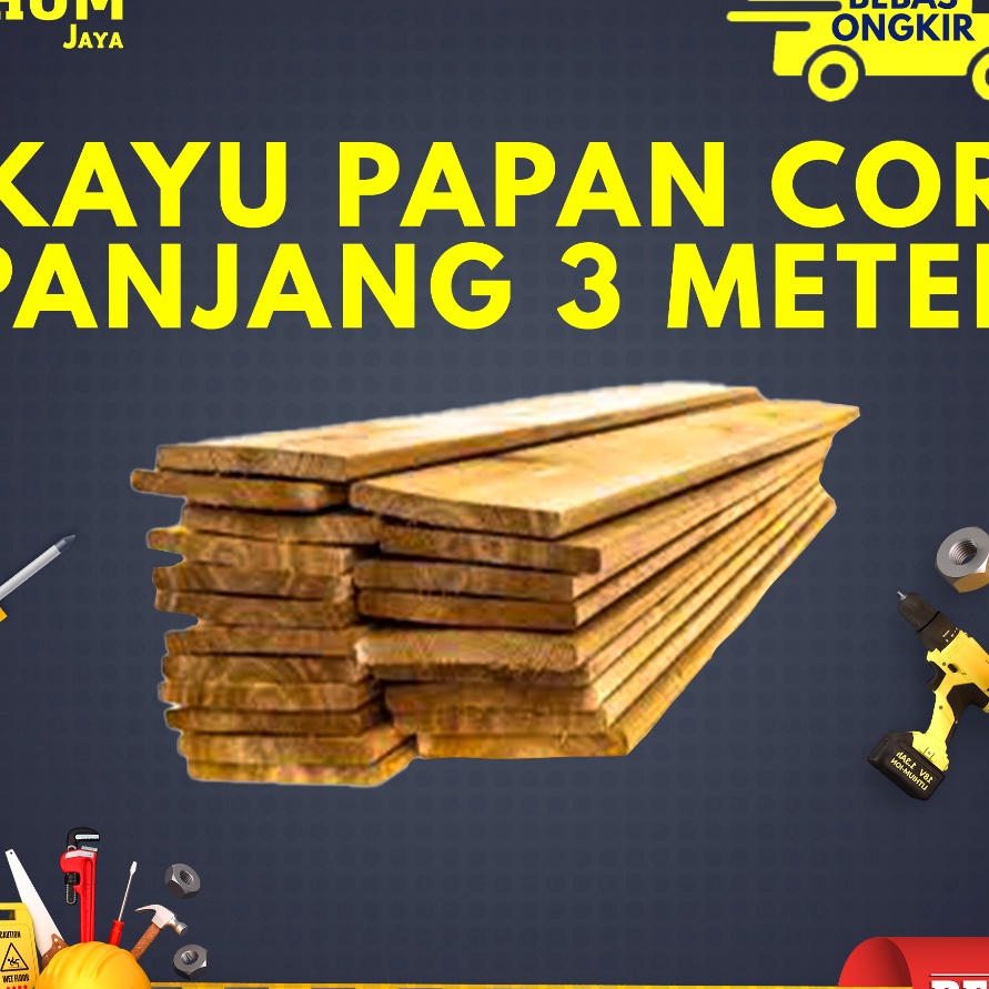 Diskon KAYU PAPAN COR  KAYU PAPAN  PANJANG 3 METER