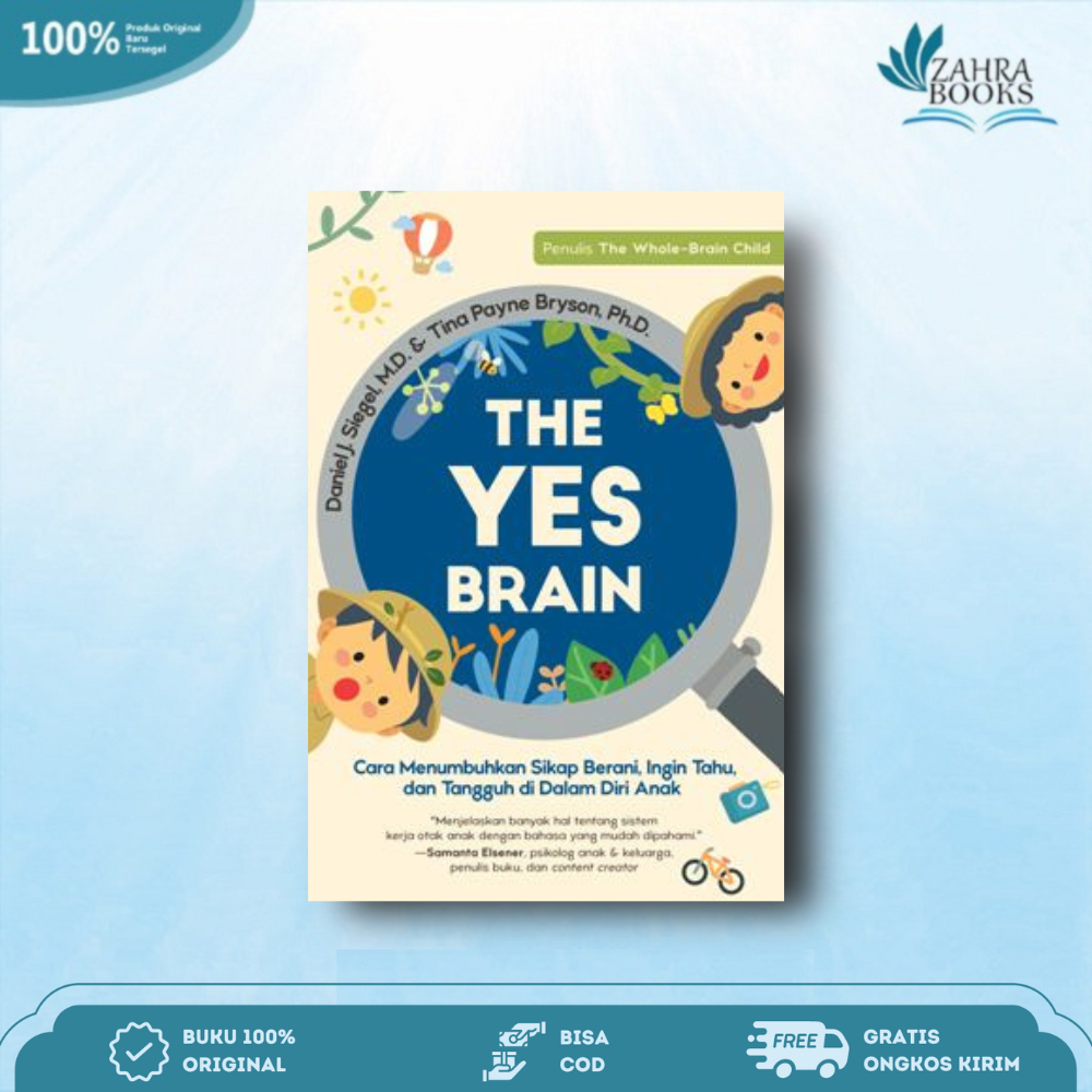 Buku The Yes Brain Karya Daniel J. Siegel, M.D. & Tina Payne Bryson, Ph.D. - Mizan