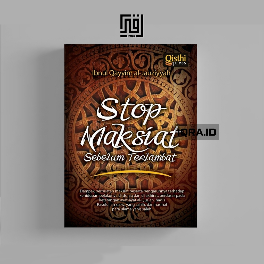 

[1283] Stop Maksiat Sebelum Terlambat - Ibnul Qayyim