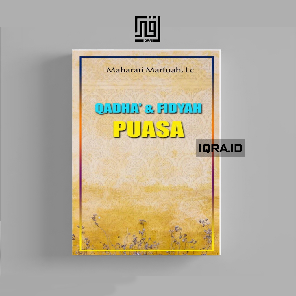 

[1429] Qadha & Fidyah Puasa - Maharati Marfuah