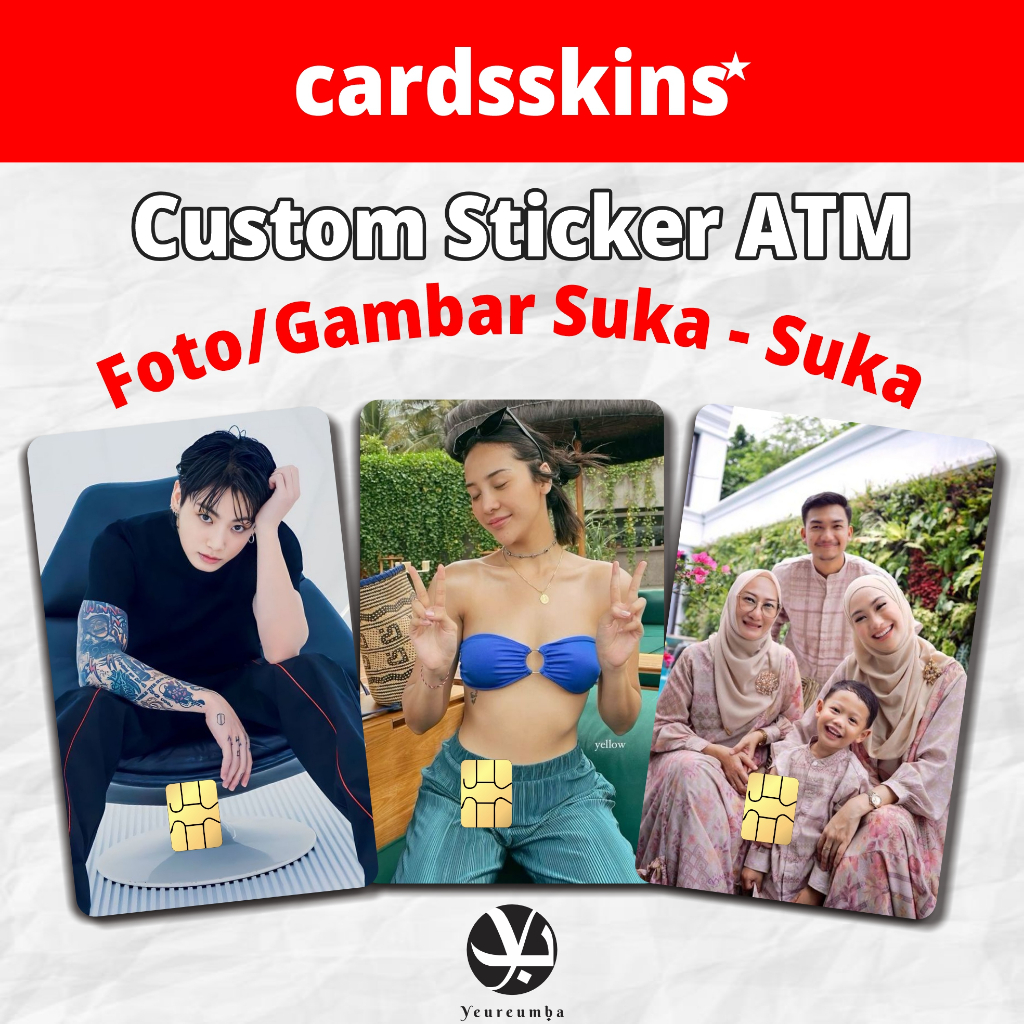 

CUSTOM SKINCARD STICKER ATM GARSKIN STICKER KARTU ATM DEBIT CREDIT EMONEY FLAZZ FOTO SUKA SUKA