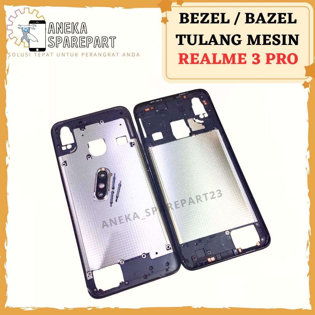 TULANG TENGAH BEZEL REALME 3 PRO - RANGKA TUTUP MESIN XIAOMI REDMI REALME 3 PRO BAZEL