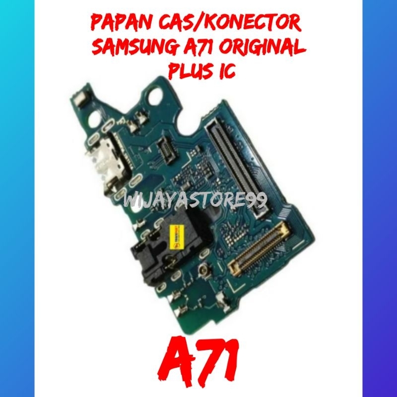 papan cas / konektor samsung A71 original plus ic