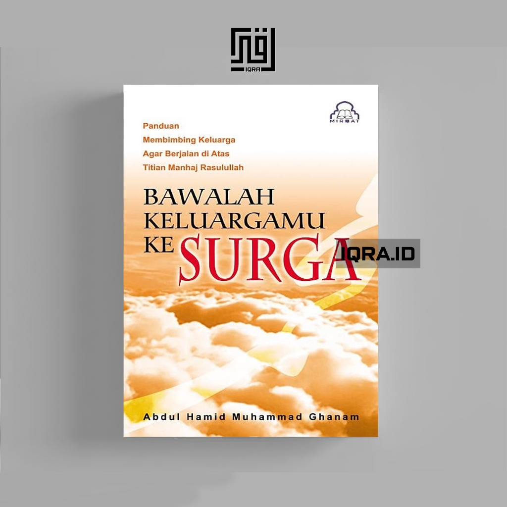 

[1639] Bawalah Keluargamu Ke Surga - Abdul Hamid Muhammad Ghanam