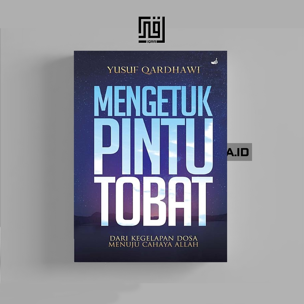 

[1746] Mengetuk Pintu Tobat - Yusuf Qardhawi