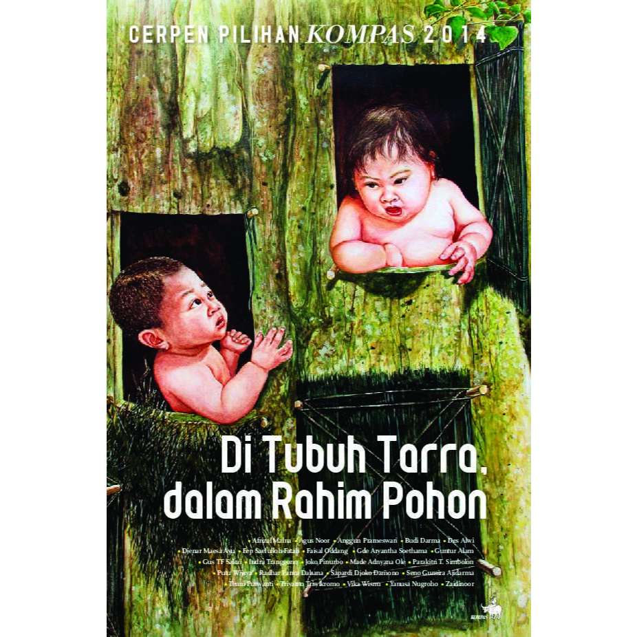 (Origina) Gramedia Pekanbaru _CERPEN PILIHAN KOMPAS 2014 DI TUBUH TARRA DALAM RAHIM POHON