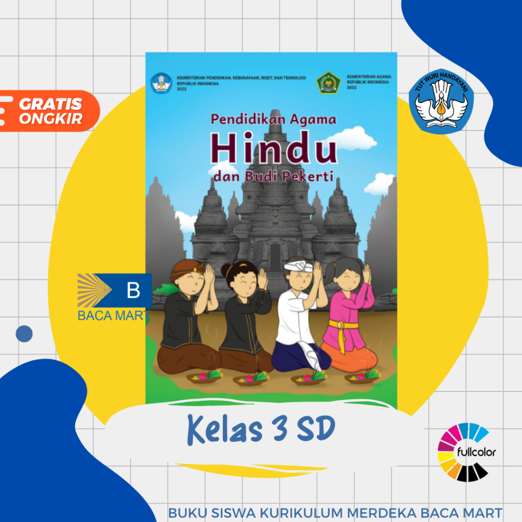 Buku Siswa AGAMA HINDU KELAS 3 SD Kurikulum Merdeka Pendidikan Agama Hindu Kelas 3 SD Kurmer