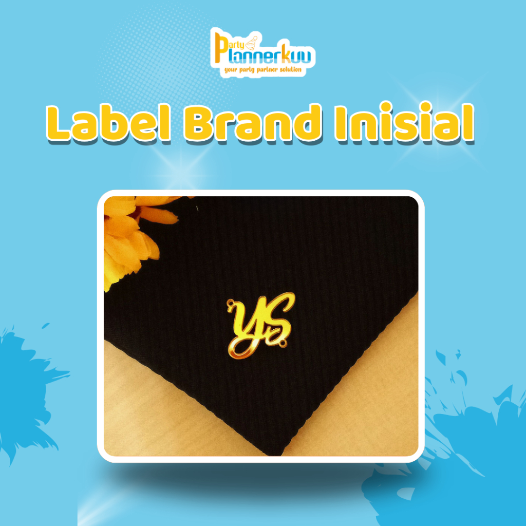 Partyplannerkuu Label Brand Inisial Logo Acrylic Akrilik Murah Preminum Gold Silver RoseGold Bening 