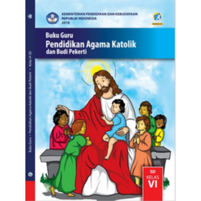 

BUKU GURU PENDIDIKAN AGAMA KATOLIK DAN BUDI PEKERTI SD KELAS 6