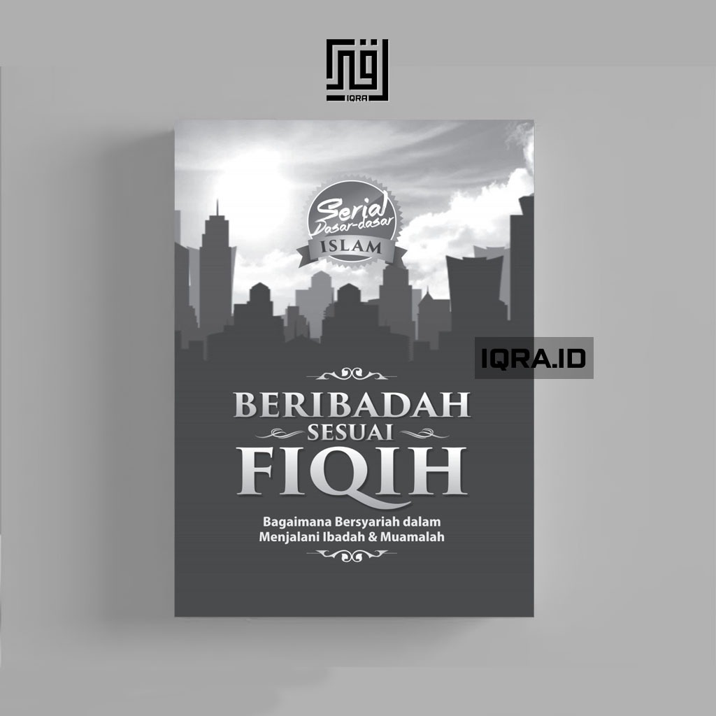 

[0091] Beribadah Sesuai Fiqih (Bagaimana Bersyariah dalam Menjalani Ibadah dan Muamalah