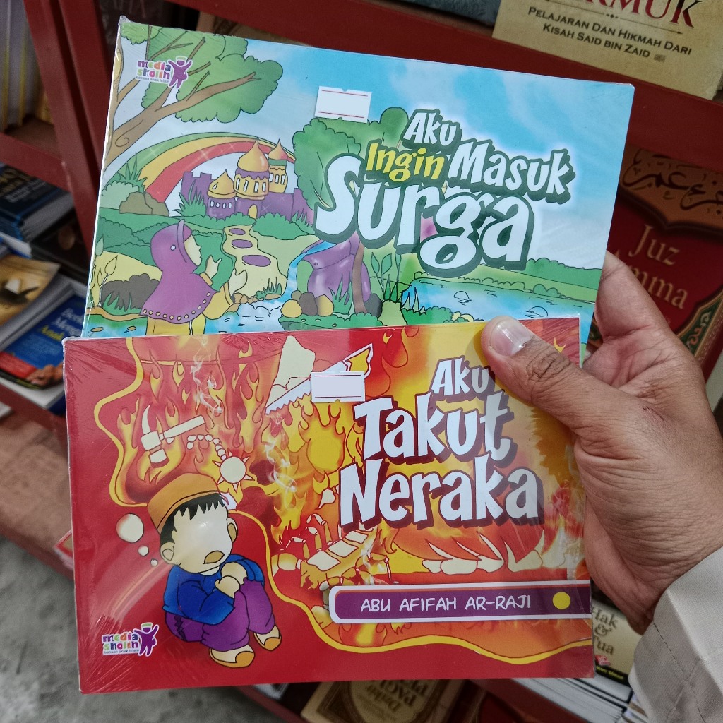 Buku Anak Aku Ingin Masuk Surga dan Aku Takut Neraka