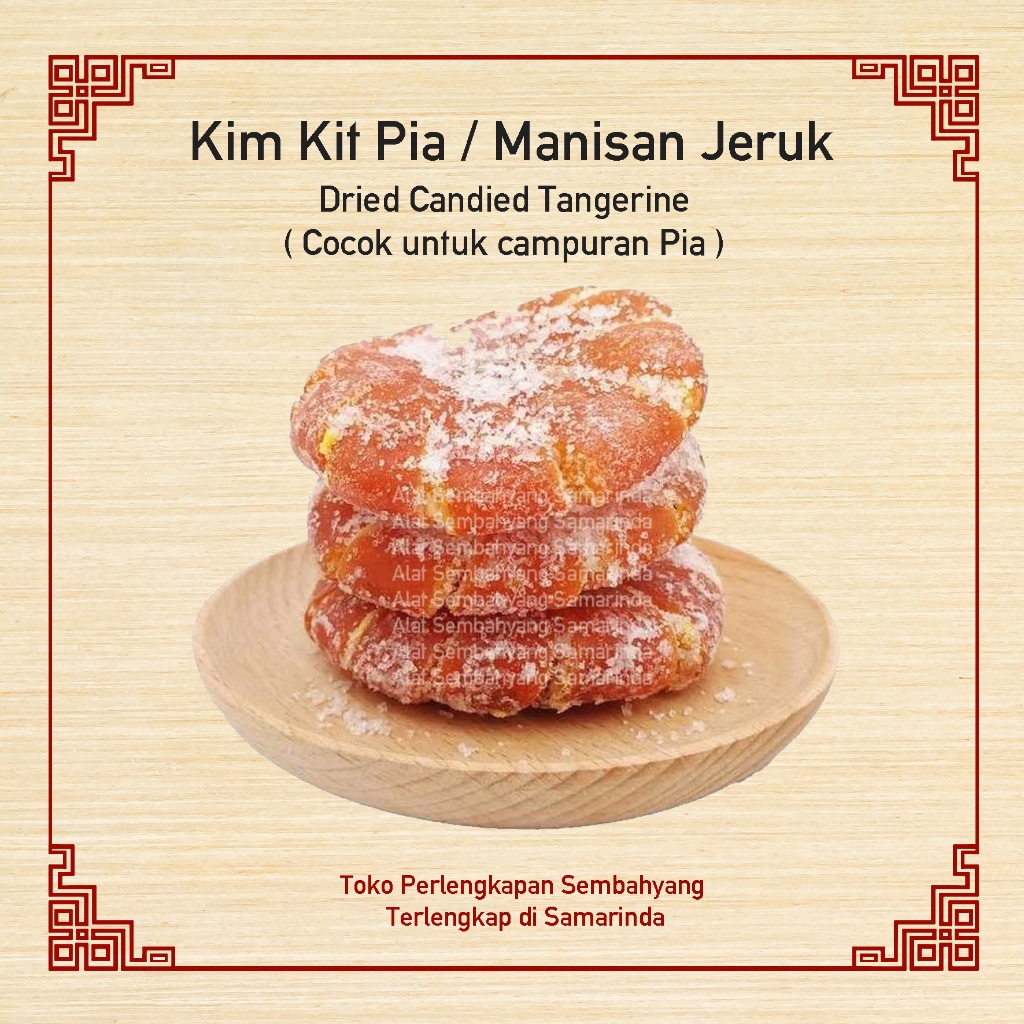 

Kim Kit Pia / Manisan Jeruk untuk Pia / Natural 250 Gr & 500 Gr