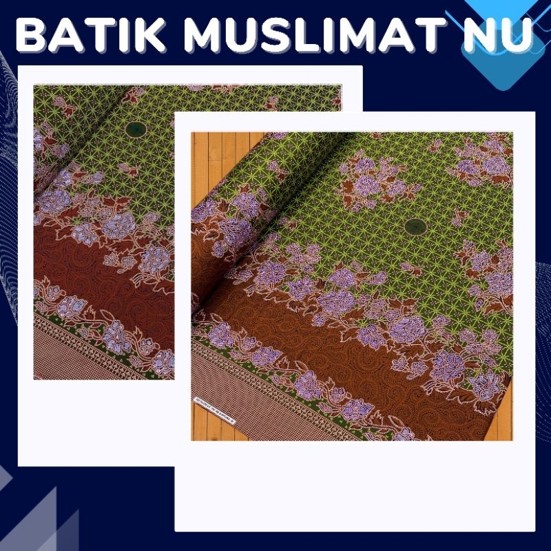 KAIN BATIK MUSLIMAT NU BAHAN SEMI SUTRA DAN SANWOS BSY UNTUK SERAGAM WANITA MUSLIMAT METERAN ECERAN