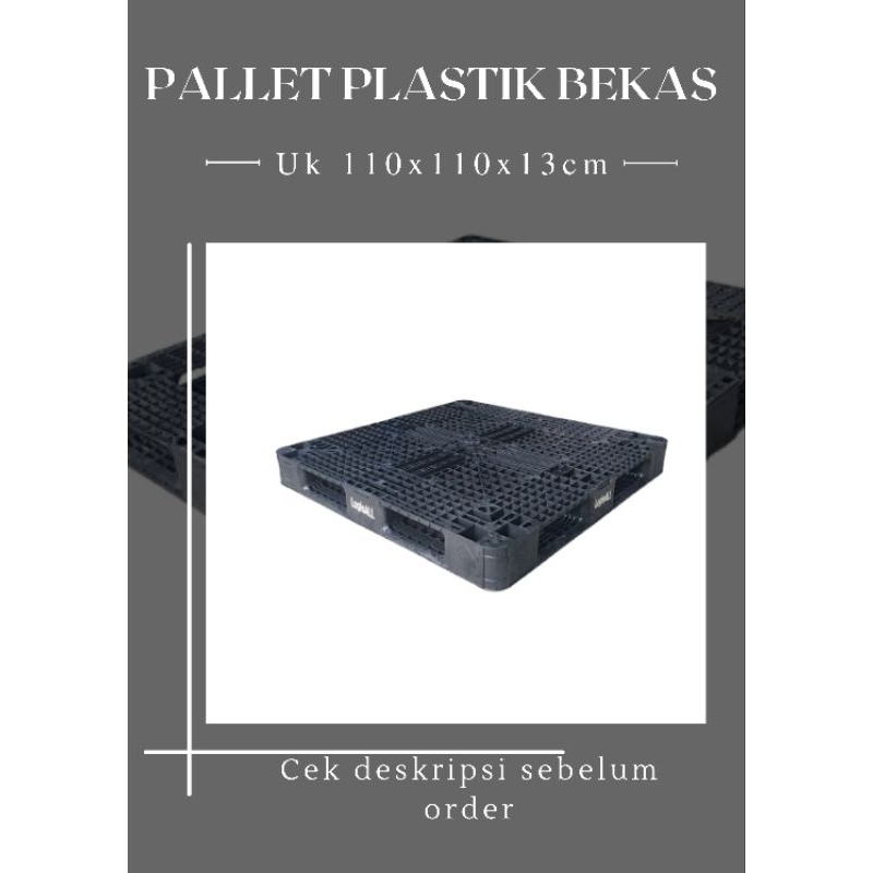 PALLET PLASTIK BEKAS UK 110X110X13CM PALET PLASTIK SECOND TATAKAN BARANG GUDANG