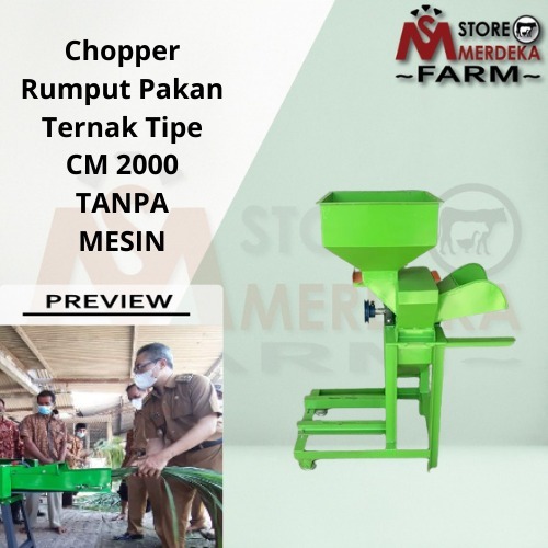 Chopper Alat Cacah Rumput Pakan Ternak Sapi kambing Domba Tipe CM2000 ( HANYA KERANGKA )