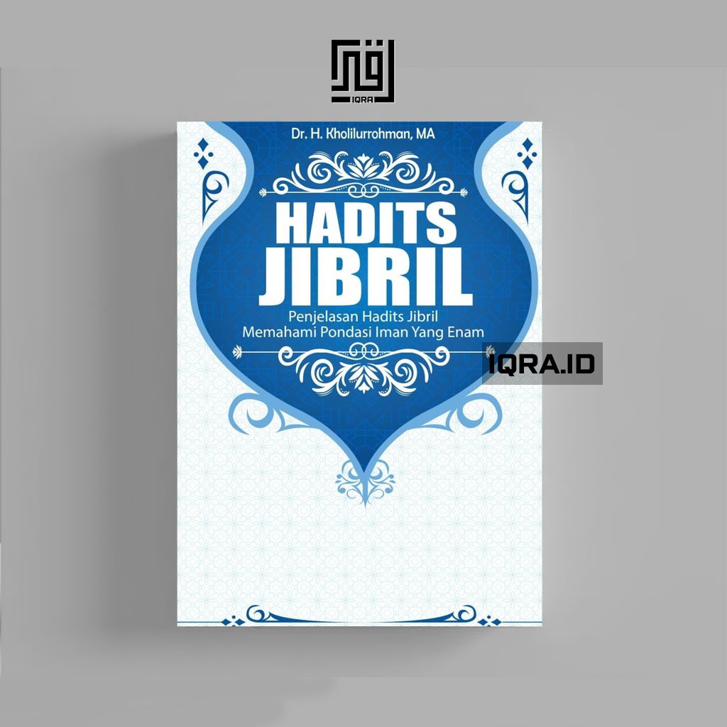 

[0198] Hadits Jibril - H. Kholilurrohman