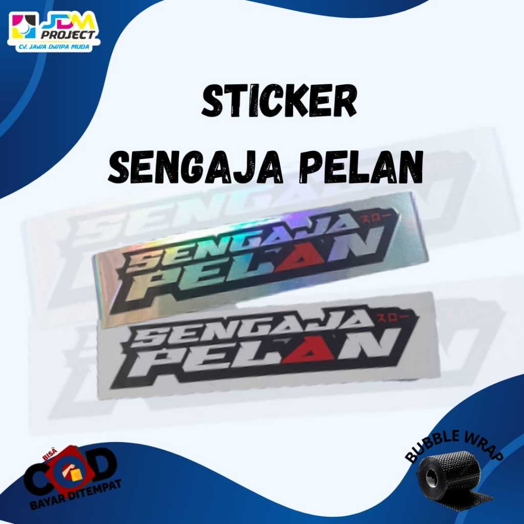 stiker sengaja pelan / sticker racing viral / stiker pelan / stiker hologram / stiker viral racing /