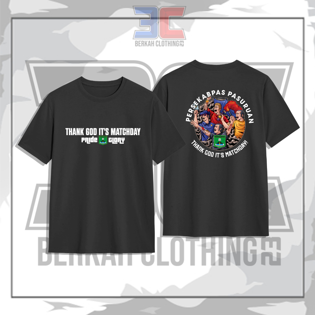Baju Kaos Supporter PERSEKABPAS PASURUAN "Thank God It's Match Day Pride & Glory"