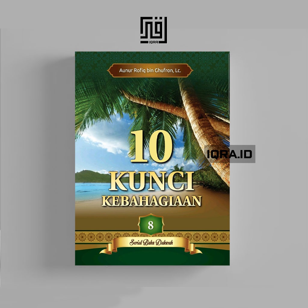 

[0618] 10 Kunci Kebahagiaan - Aunur Rofiq bin Ghufron