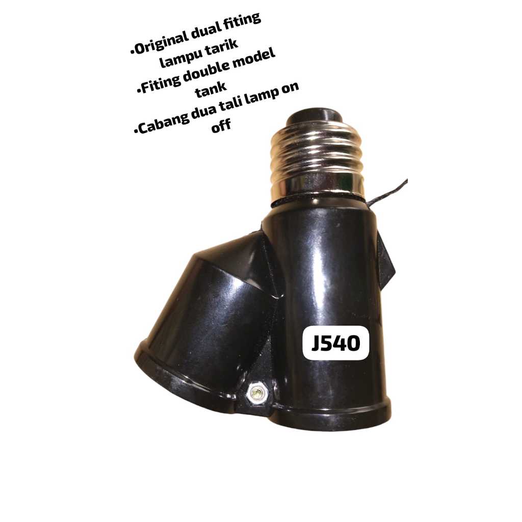 J540 ORIGINAL DUAL FITING LAMPU TARIK FITING DOUBLE MODEL TANK CABANG DUA TALI LAMP ON OFF TARIK KAB