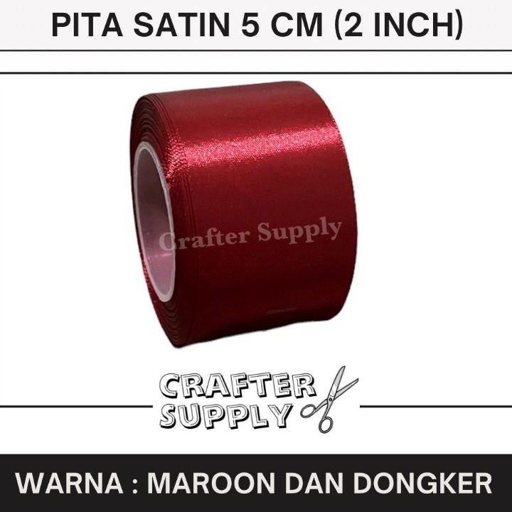 

PRODUK UNGGULAN PITA SATIN 2 INCH LEBAR 5 CM PER ROLL PITA SATIN MAROON
