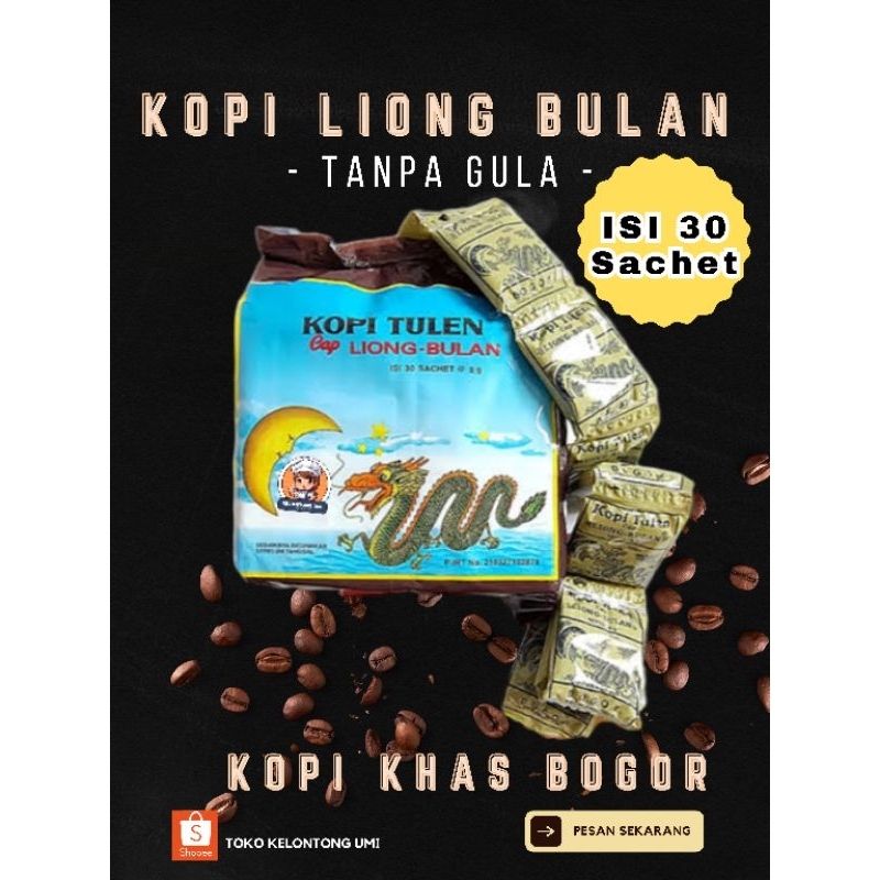 

Kopi LIONG BULAN Tanpa Gula 8gr (ISI 30 SACHET)