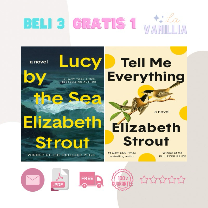 

Lucy by the Sea Tell Me Everything by Elizabeth Strout