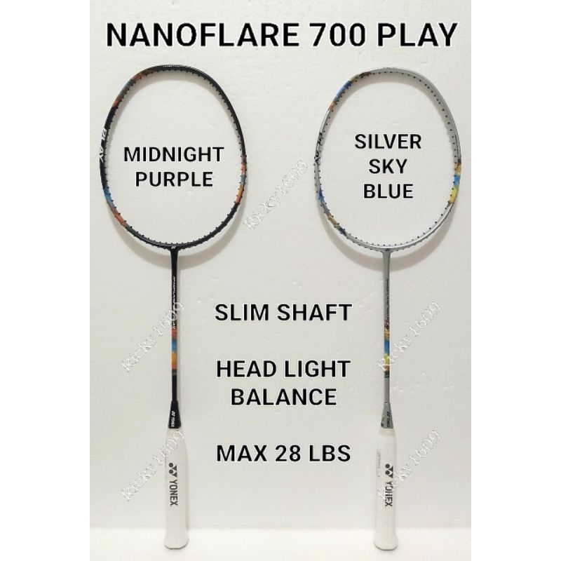 RAKET BADMINTON YONEX NANOFLARE 700 PLAY - HEAD LIGHT BALANCE - SLIM SHAFT - ORIGINAL YONEX MADE IN 