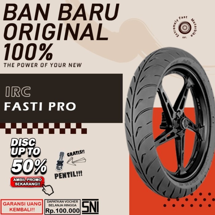 Ban Motor Tubeless IRC Fasti Pro Ring 17 Ban Motor Ninja Vixion Satria Supra Tubles Sepasang Ring 17