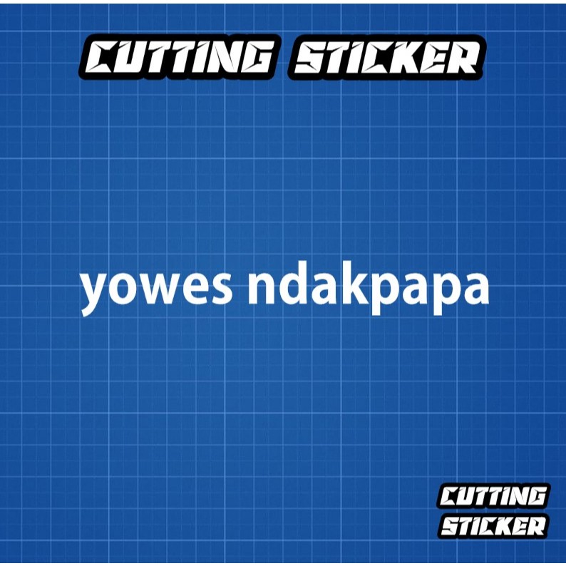 Sticker yowes ndakpapa - stiker kata kata jawa