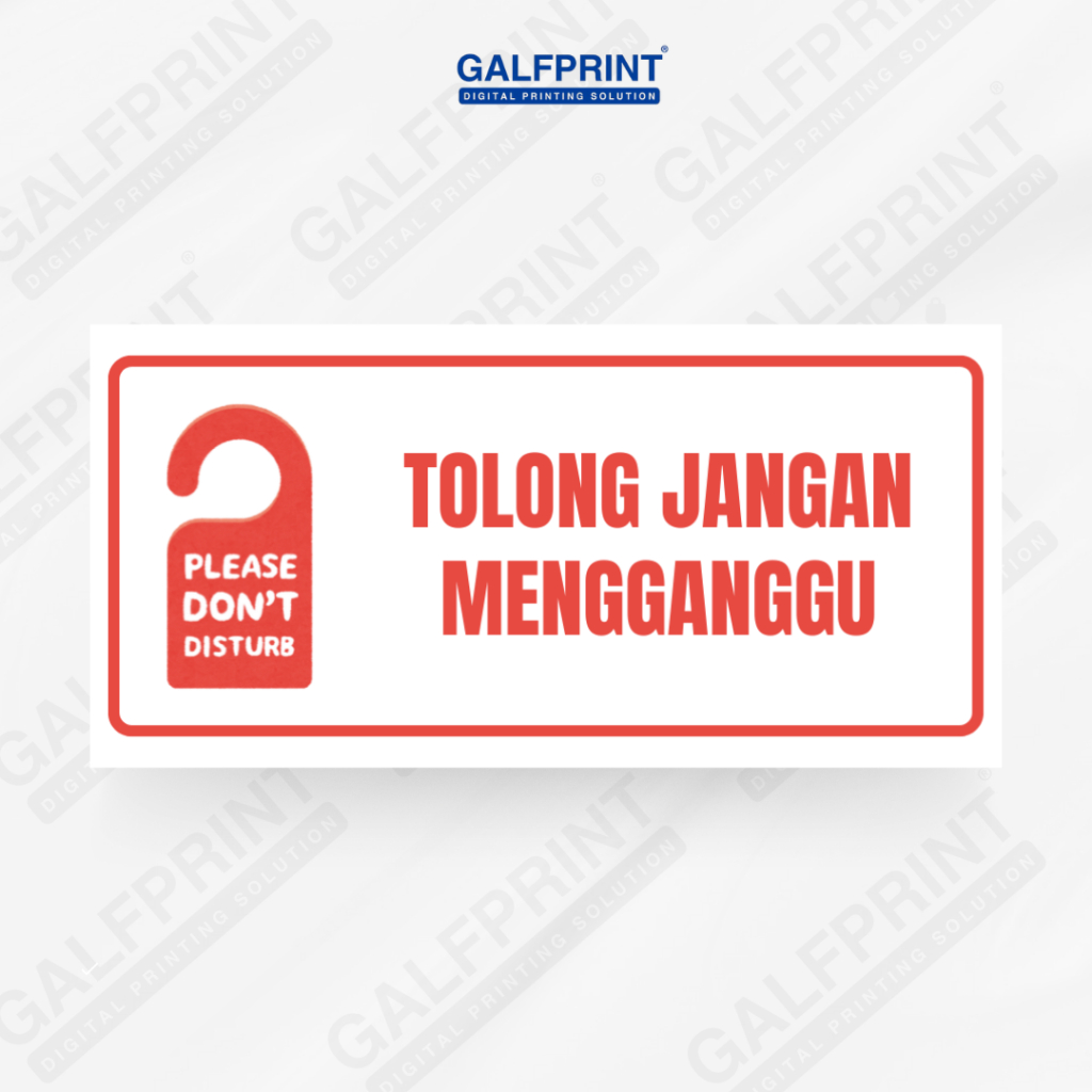 

GALFPRINT STICKER SIGN TOLONG JANGAN GANGGU 12X5 CM
