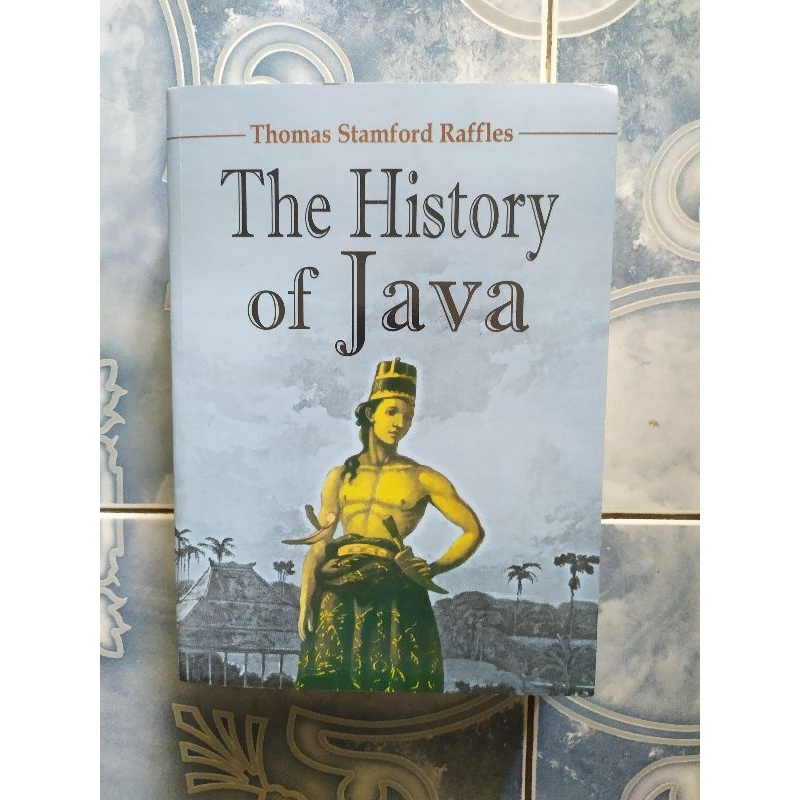 Original History of Java karya Thomas Stamford Raffles