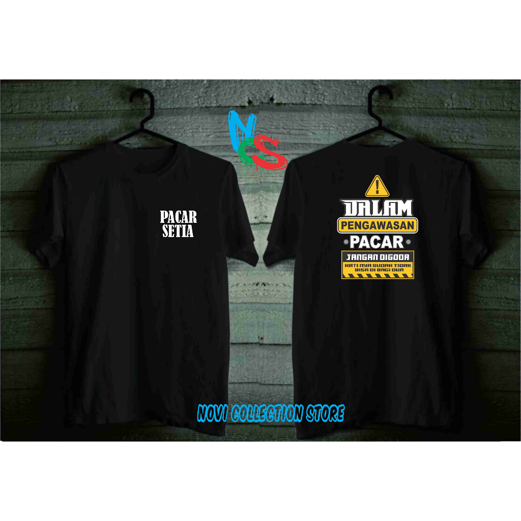 kaos pacar setia dalam pengawasan pacar / 513 / bisa dipakai pria dan wanita/ kaos lagi hits