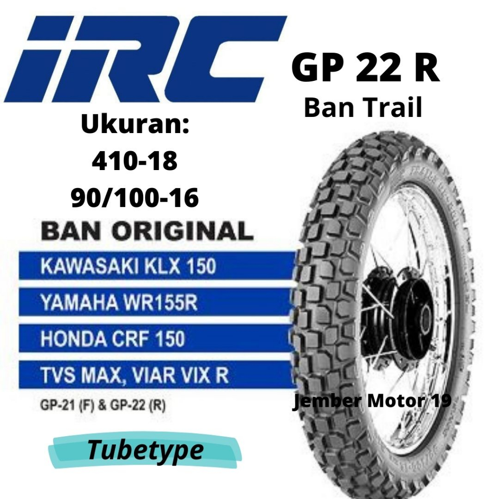 BAN LUAR MOTOR IRC 410-18 DAN 90/100-16 GP-22R (BAN LUAR CRF KLX/ BAN TRAIL) Tubetype
