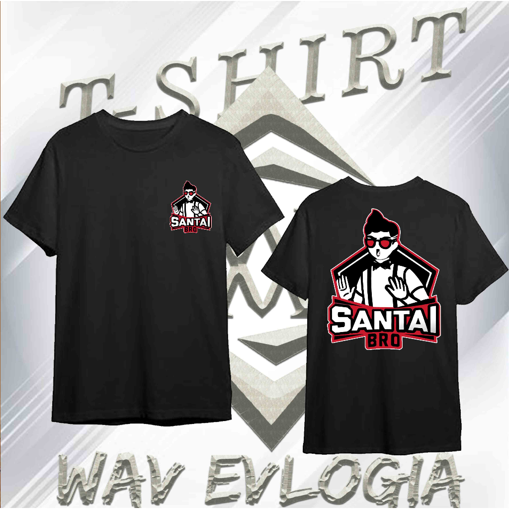 (078) KAOS DISTRO FASHION WAV EVLOGIA MOTIF EMOTE GEEK FAM TIM MPL ID SANTAIII BRO MLBB  FREE STICKE