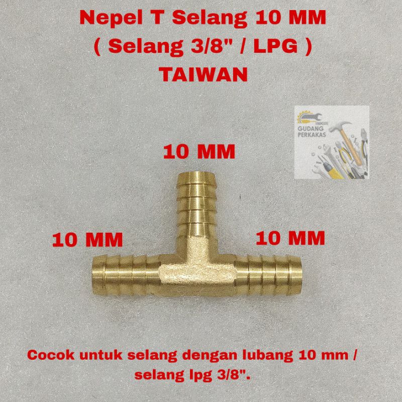 Nepel T Selang 10MM TAIWAN - T Cabang 3 Kuningan Selang Gas LPG 3/8"