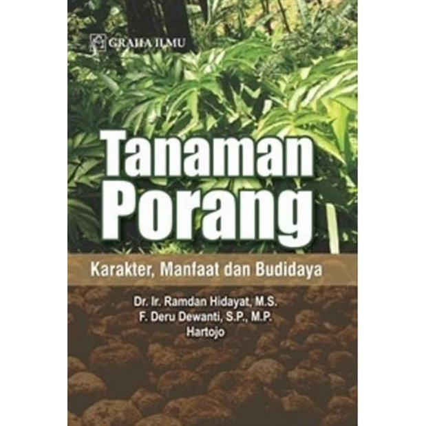 Judul      :  Tanaman Porang; Karakter, Manfaat dan Budidaya Penulis   :  Dr. Ir. Ramdan Hidayat, M.S., Ir. Felicitas Deru Dewanti Penerbit :  Graha Ilmu Halaman : VIII+76 Format    : 16X23 Tahun      : 2013  Sinopsis ----- Tanaman porang merupakan tanama