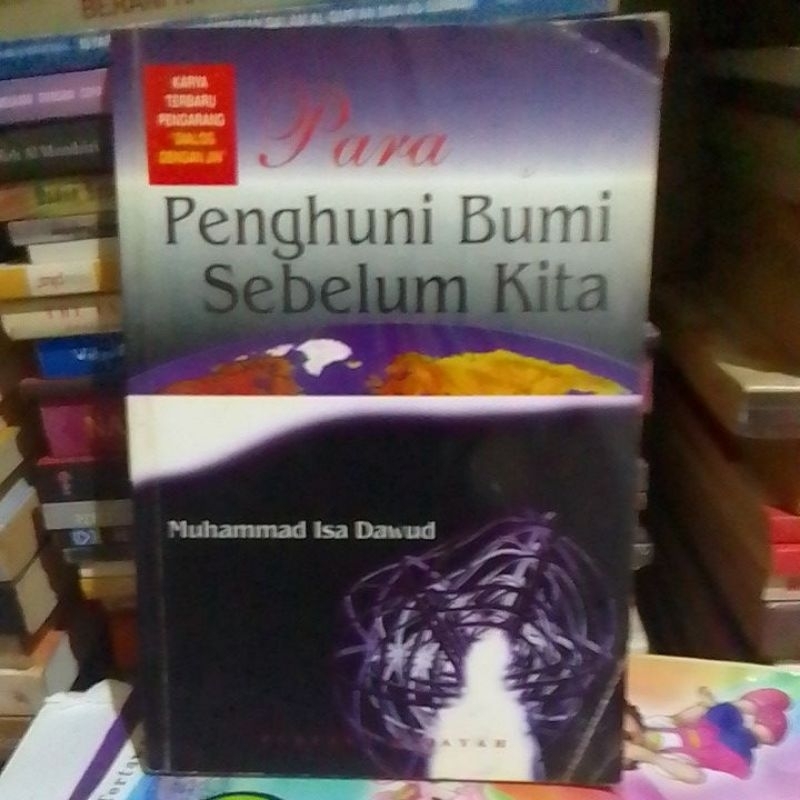 Para Penghuni bumi sebelum kita ( Muhammad Isa Dawud )