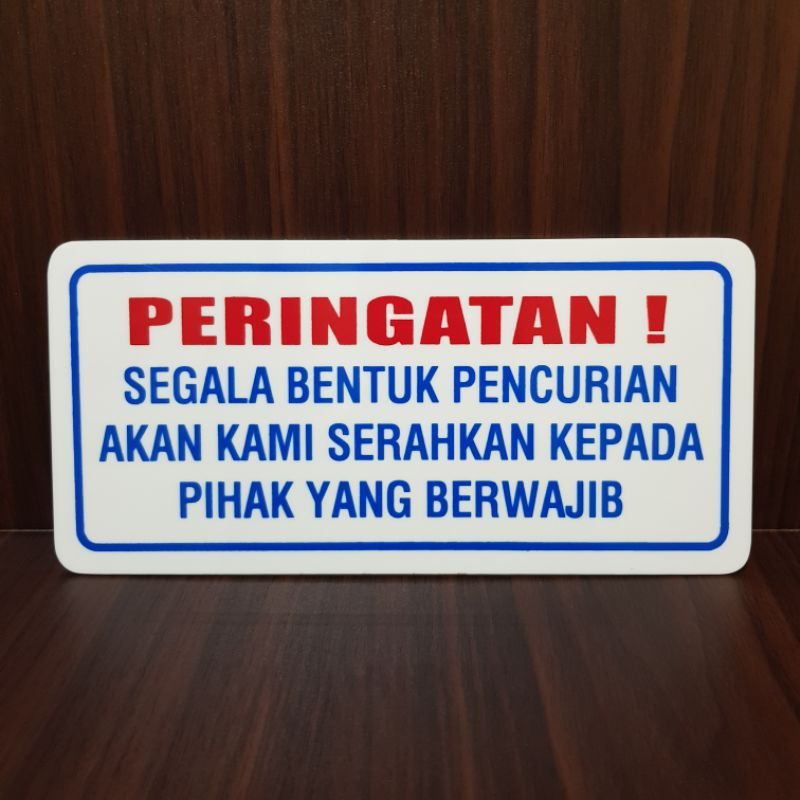 

Akrilik papan PERINGATAN SEGALA BENTUK PENCURIAN AKAN KAMI SERAHKAN KEPADA PIHAK YANG BERWAJIB