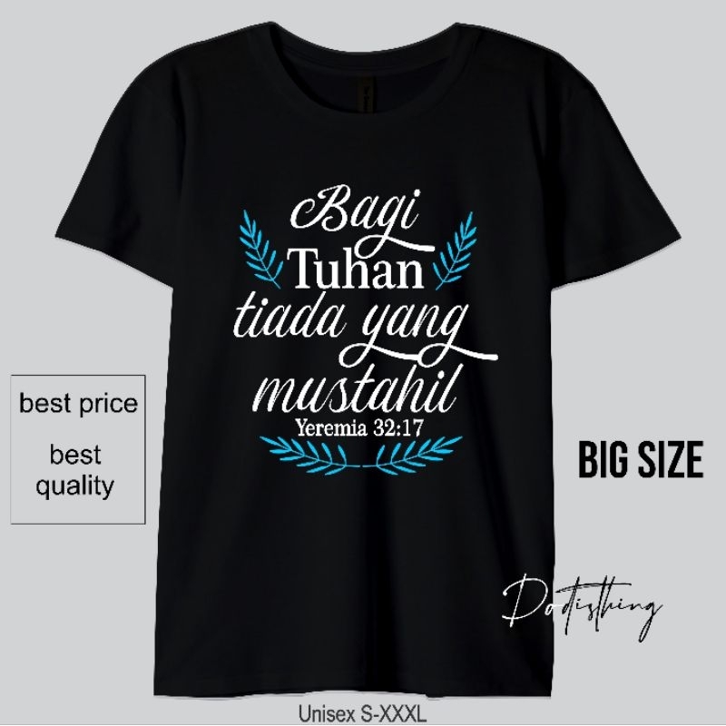 KAOS ROHANI BIG SIZE XXL-XXXL TIADA YANG MUSTAHIL