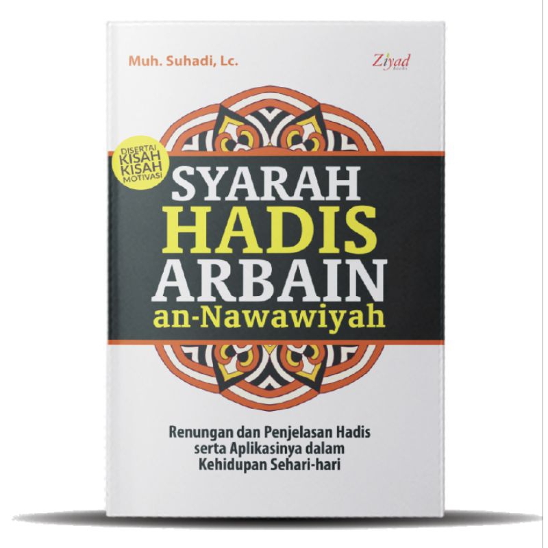Syarah Hadis Arbain An Nawawiyah -ziyad