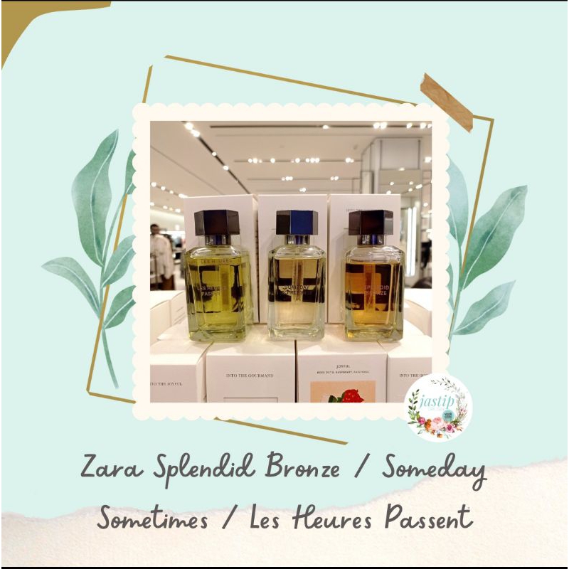 SALE Parfum Cewek Original Zara Splendid Bronze / Someday Sometimes / Les Heures Passent