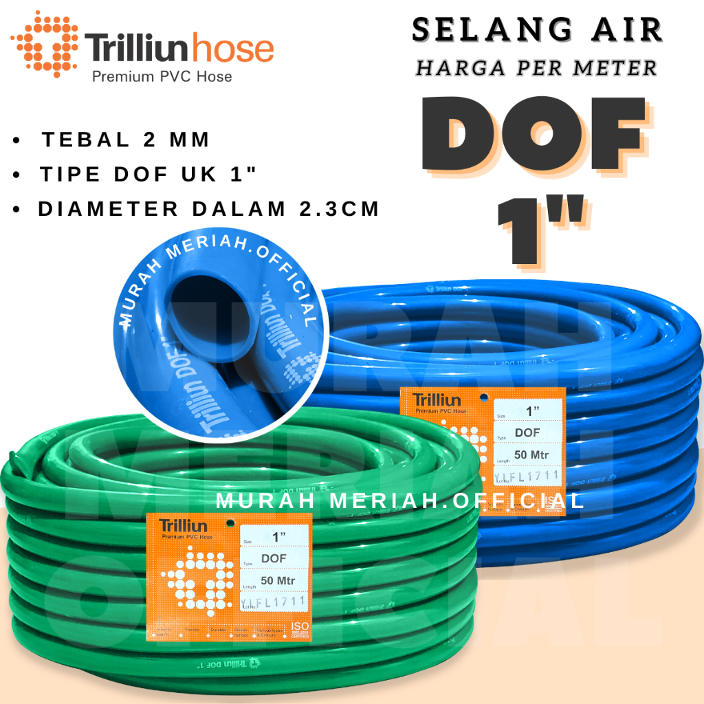 SELANG AIR TRILLIUN DOF 1 INCH ( HARGA PERMETER )
