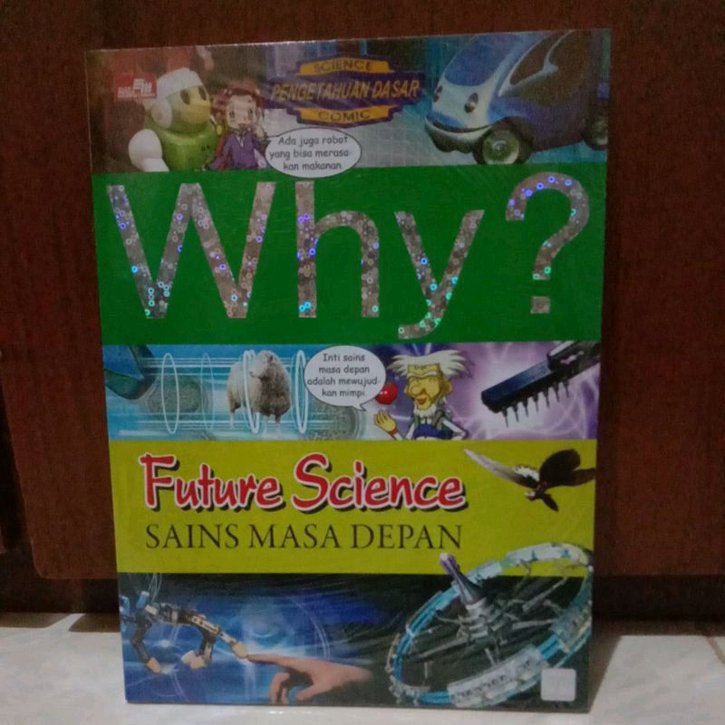 Why ? Future Science  Sains Masa Depan