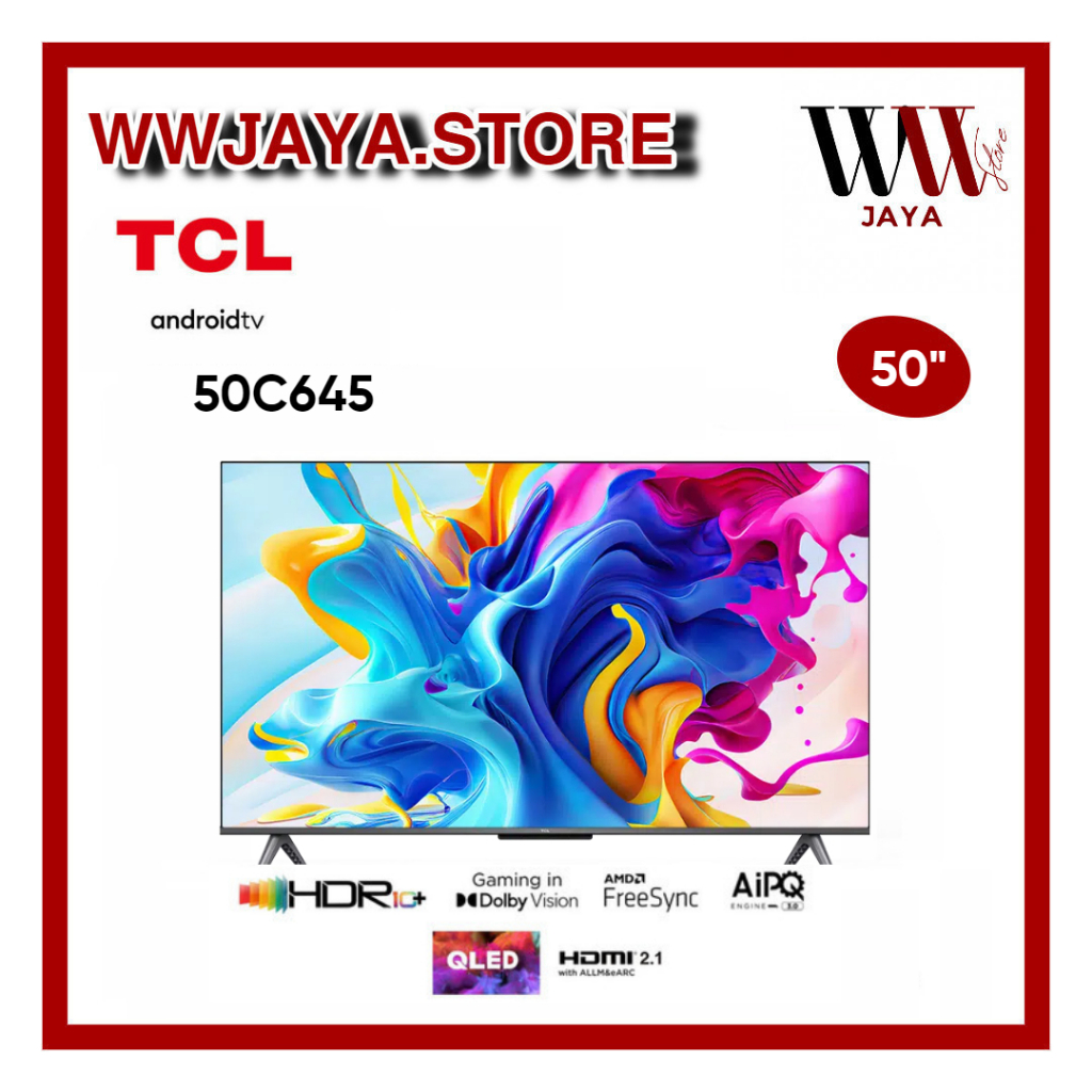 TV LED TCL 50C645 LED TCL 50 Inch QLED TCL 4K Android 11 Series