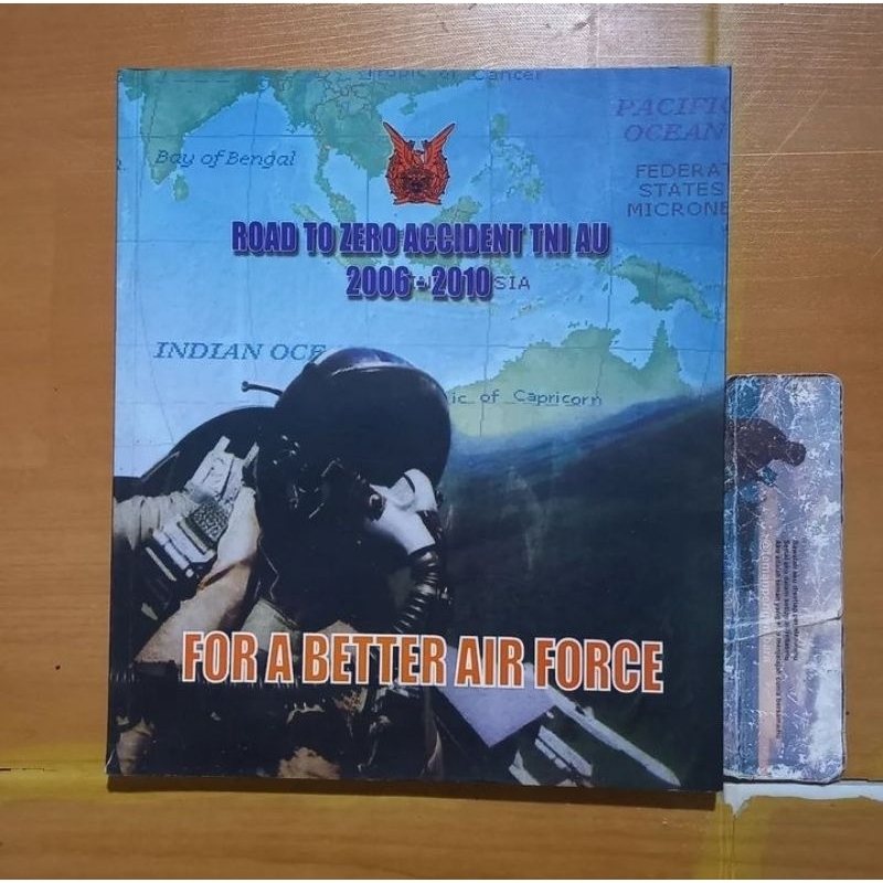 Buku Road To Zero Accident TNI AU 2006-2010 - For A Better Air Force